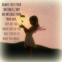 always-trust-your-instincts-they-are-messages-from-your-soul-they-are-that-inner-part-of-you-that-qu